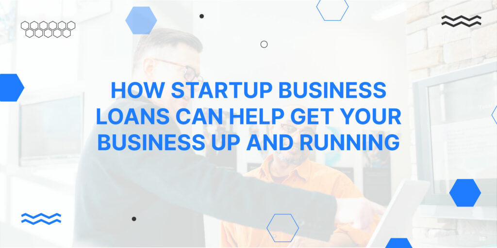 Startup business loans